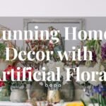 Stunning Home Decor with Artificial Flora 59 Stunning Home Decor with Artificial Flora