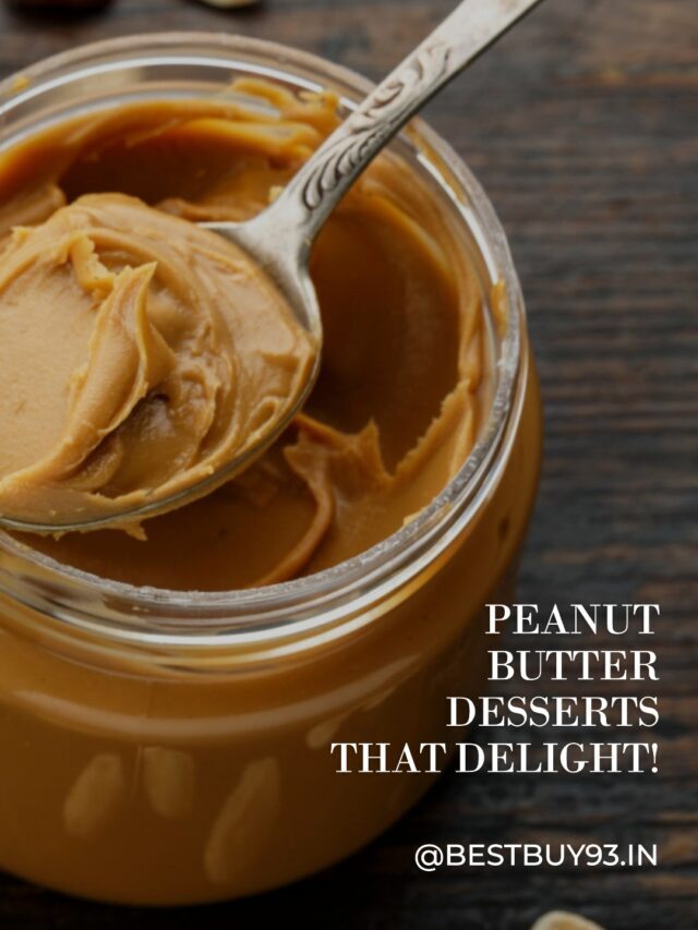 Peanut Butter Desserts That Delight!