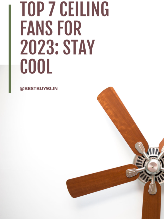 Top 7 Ceiling Fans for 2023 Stay Cool Story