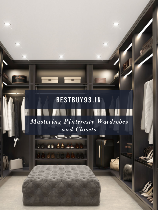 Mastering Pinteresty Wardrobes and Closets