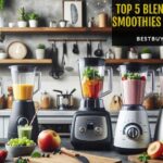 Blenders for Smoothies