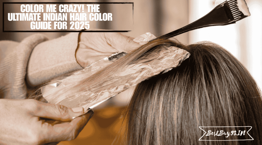 Color Me Crazy! The Ultimate Indian Hair Color Guide for 2025 1 HAIR COLOR
