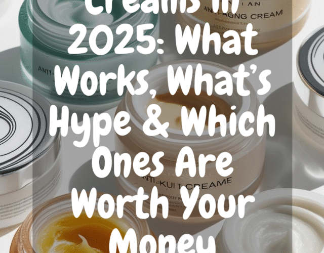 Anti Ageing Creams