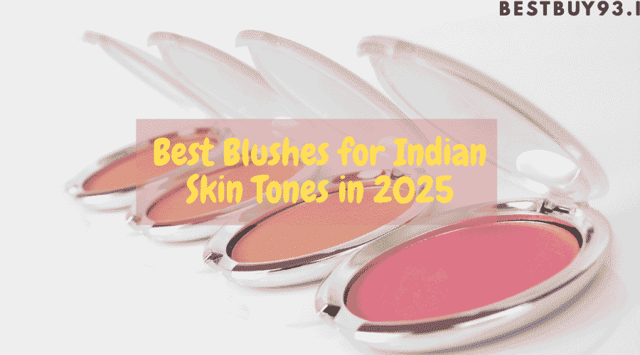 Best Blushes for Indian Skin Tones in 2025 1 blushes