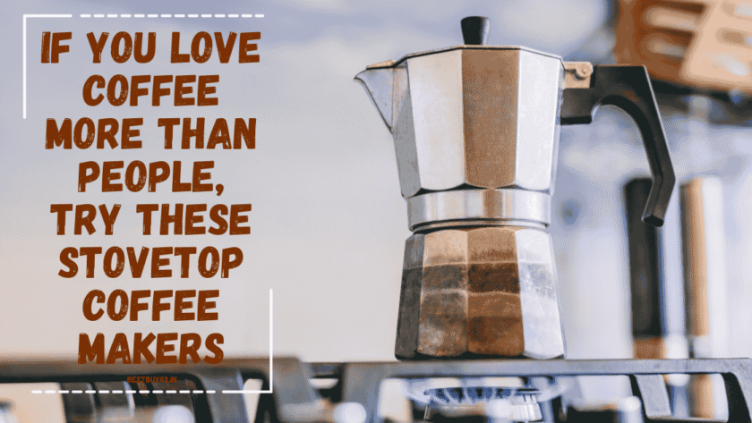 If You Love Coffee More Than People, Try These Stovetop Coffee Makers 1 Stovetop Coffee Makers