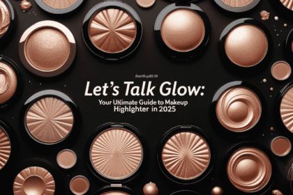 Let’s Talk Glow: Your Ultimate Guide to Makeup Highlighter in 2025 8 Makeup Highlighter
