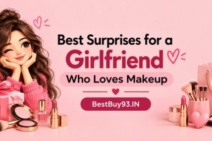Best Makeup Surprises for Girlfriends