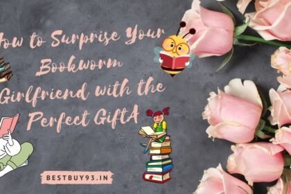 How to Surprise Your Bookworm Girlfriend with the Perfect Gift 3 Bookworm Girlfriend