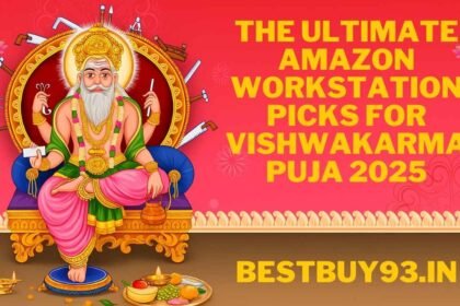 The Ultimate Amazon Workstation Picks for Vishwakarma Puja 2025 8 Vishwakarma Puja 2025