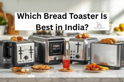 Which Bread Toaster Is Best in India? 10 Which Bread Toaster Is Best in India