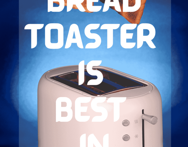 Stories 1 Which Bread Toaster Is Best in India?