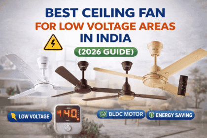 Best Ceiling Fan for Low Voltage Areas in India 12 Best Ceiling Fan for Low Voltage Areas in India FI