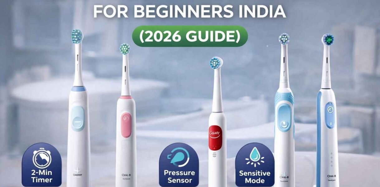 Best Electric Toothbrush for Beginners in India