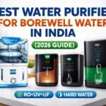 Best Water Purifier for Borewell Water in India