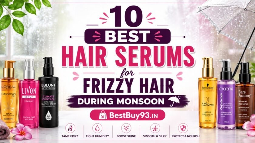 10 Best Hair Serums for Frizzy Hair During Monsoon FI