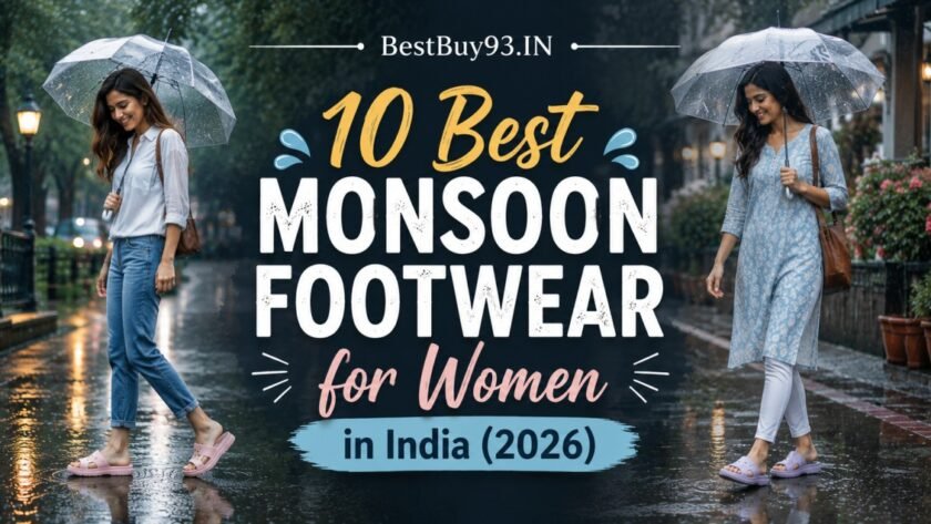 10 Best Monsoon Footwear for Women in India (2026)