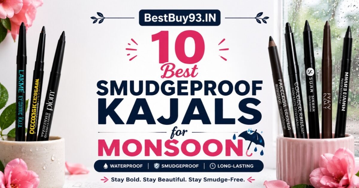 10 Best Smudgeproof Kajals for Monsoon