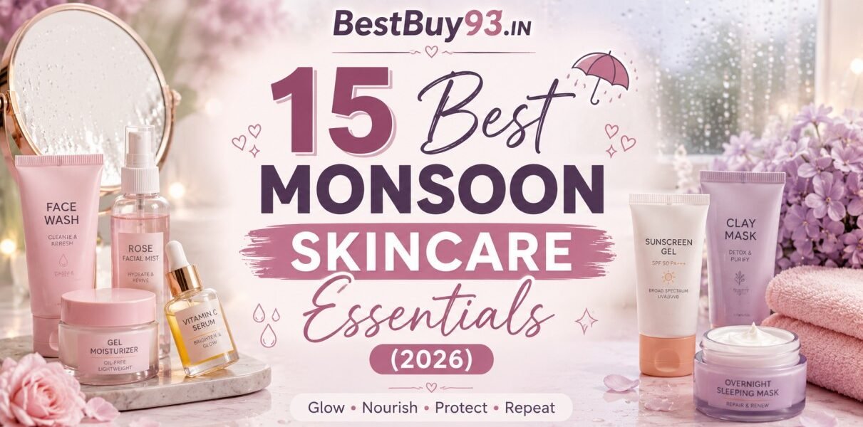 15 Best Monsoon Skincare Essentials (2026)