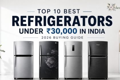 Best refrigerators under 30000 in India 2026 featuring Samsung, LG, Bosch, Whirlpool, Haier, and Godrej models.