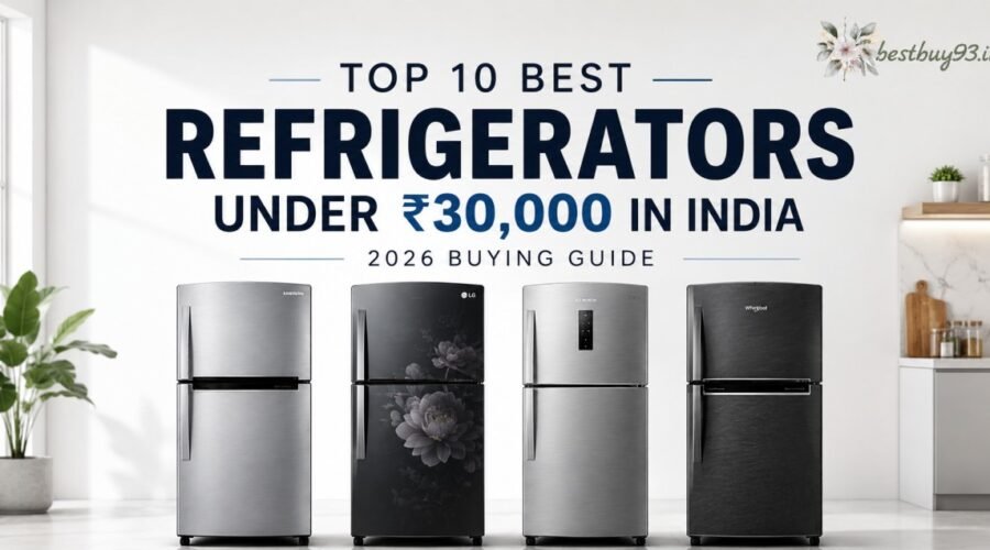 Best refrigerators under 30000 in India 2026 featuring Samsung, LG, Bosch, Whirlpool, Haier, and Godrej models.