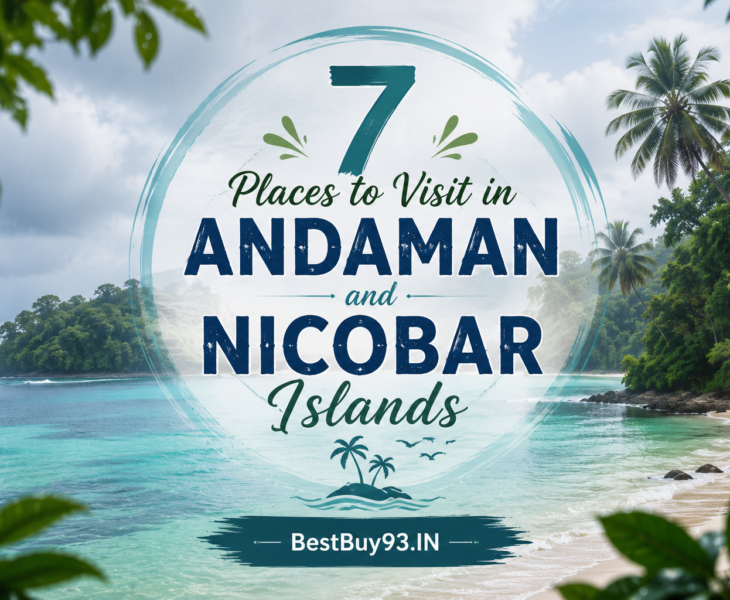 7 Places to Visit in Andaman and Nicobar Islands