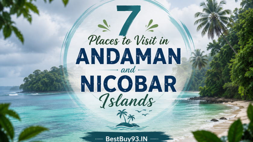 7 Places to Visit in Andaman and Nicobar Islands