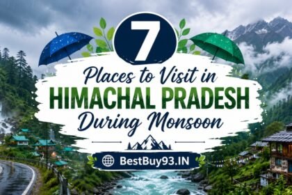 7 Places to Visit in Himachal Pradesh During Monsoon