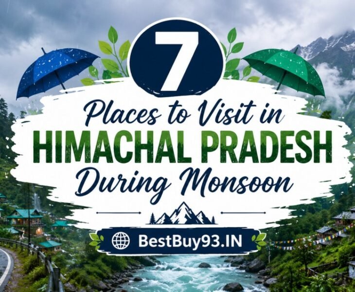 7 Places to Visit in Himachal Pradesh During Monsoon