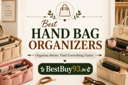 5 Best Handbag Organizers for Women in India (2026) 23 5 Best Handbag Organizers for Women in India (2026) FI