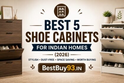 Best 5 Shoe Cabinets for Indian Homes (2026) FI