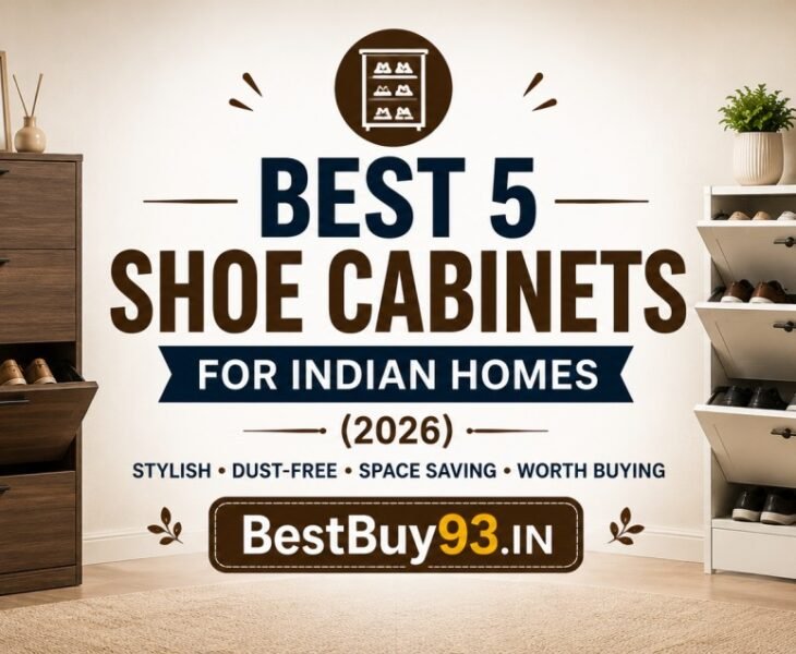 Best 5 Shoe Cabinets for Indian Homes (2026) FI