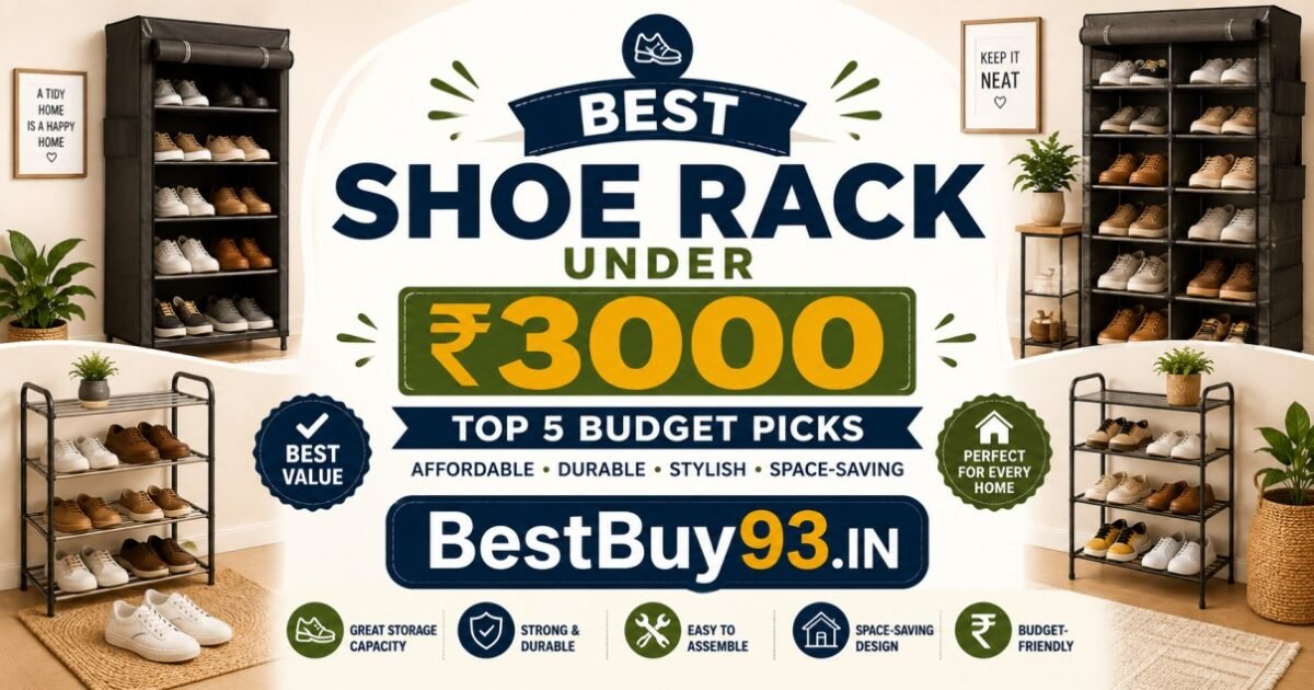 Best 5 Shoe Racks Under ₹3000 in India (2026) FI