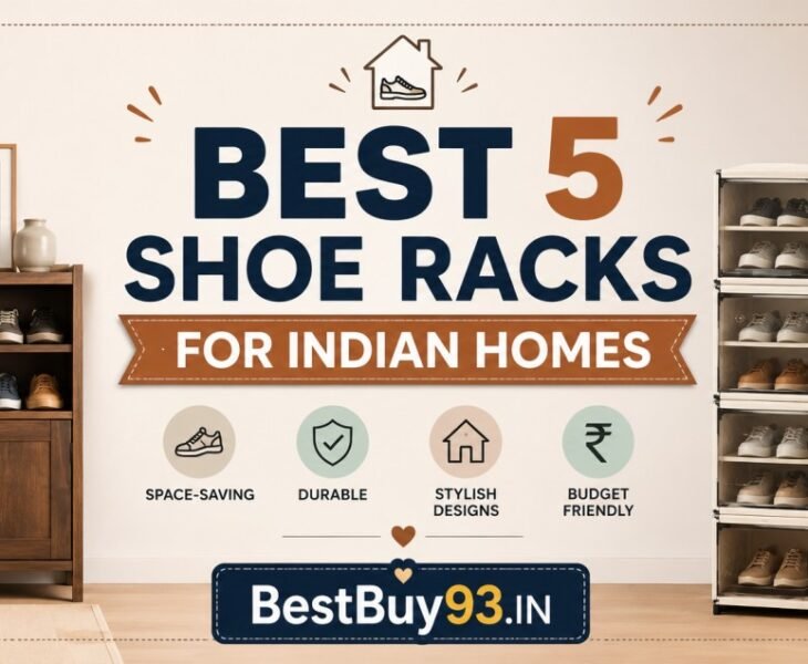 Best 5 Shoe Racks for Indian Homes (2026) 3 Best 5 Shoe Racks for Indian Homes (2026) FI