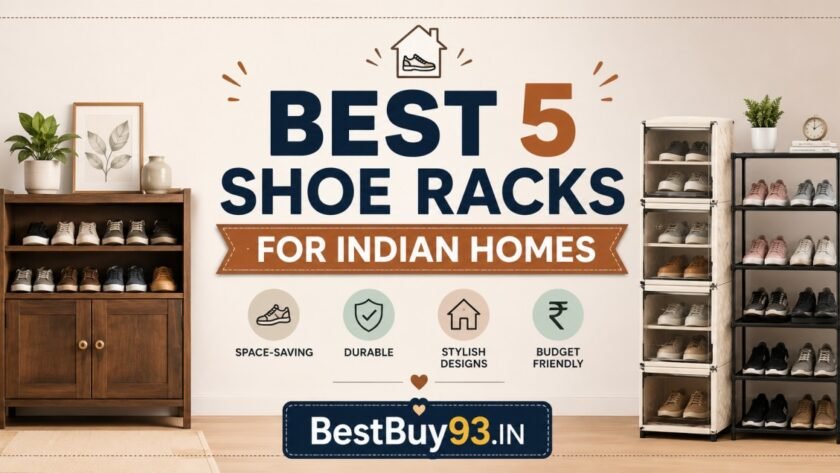 Best 5 Shoe Racks for Indian Homes (2026) FI