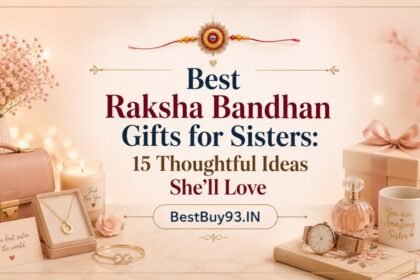 Best Raksha Bandhan Gifts for Sisters 15 Thoughtful Ideas She’ll Love FI