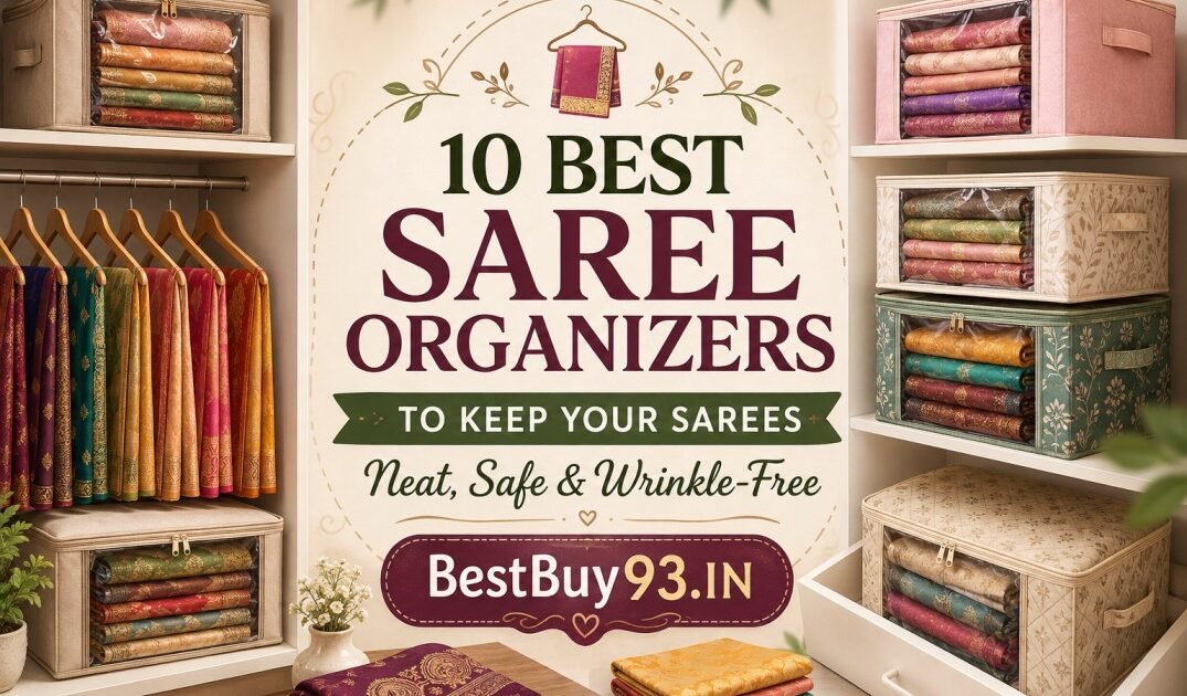 Best Saree Organizers in India (2026) 10 Smart Storage Solutions to Keep Your Sarees Neat & Wrinkle-Free FI