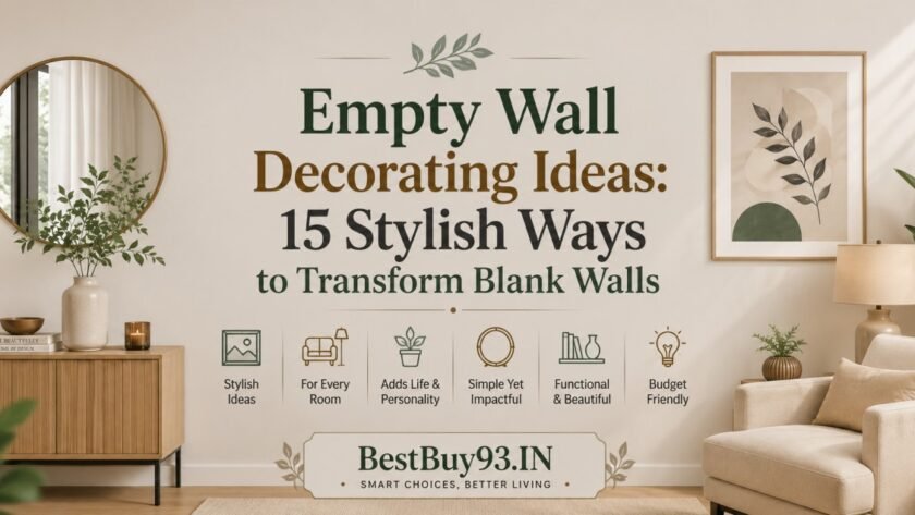 Empty Wall Decorating Ideas 15 Stylish Ways to Transform Blank Walls FI