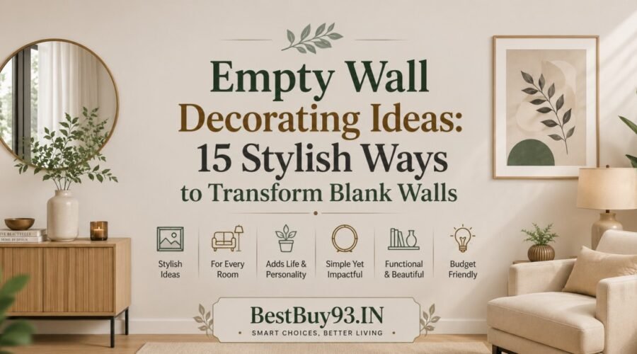 Empty Wall Decorating Ideas 15 Stylish Ways to Transform Blank Walls FI