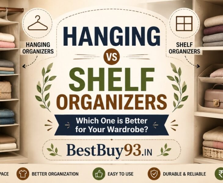Hanging vs Shelf Organizers: Which One is Better for Your Wardrobe? 2 Hanging vs Shelf Organizers Which One is Better for Your Wardrobe (2026 Guide) FI