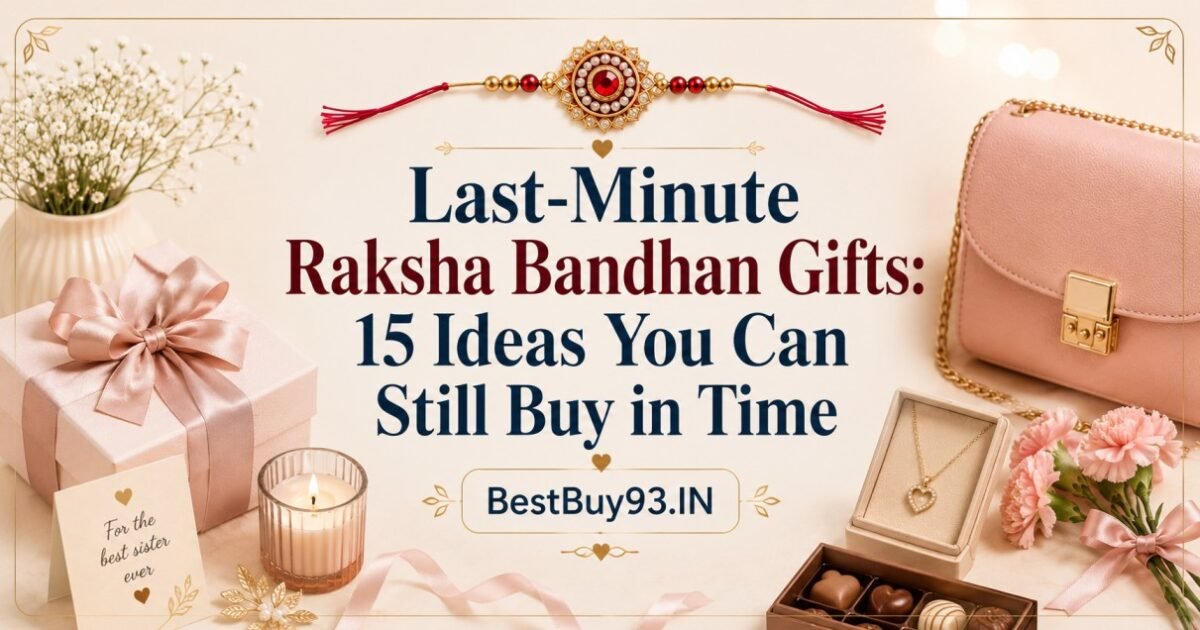 Last-Minute Raksha Bandhan Gifts 15 Ideas You Can Still Buy in Time FI