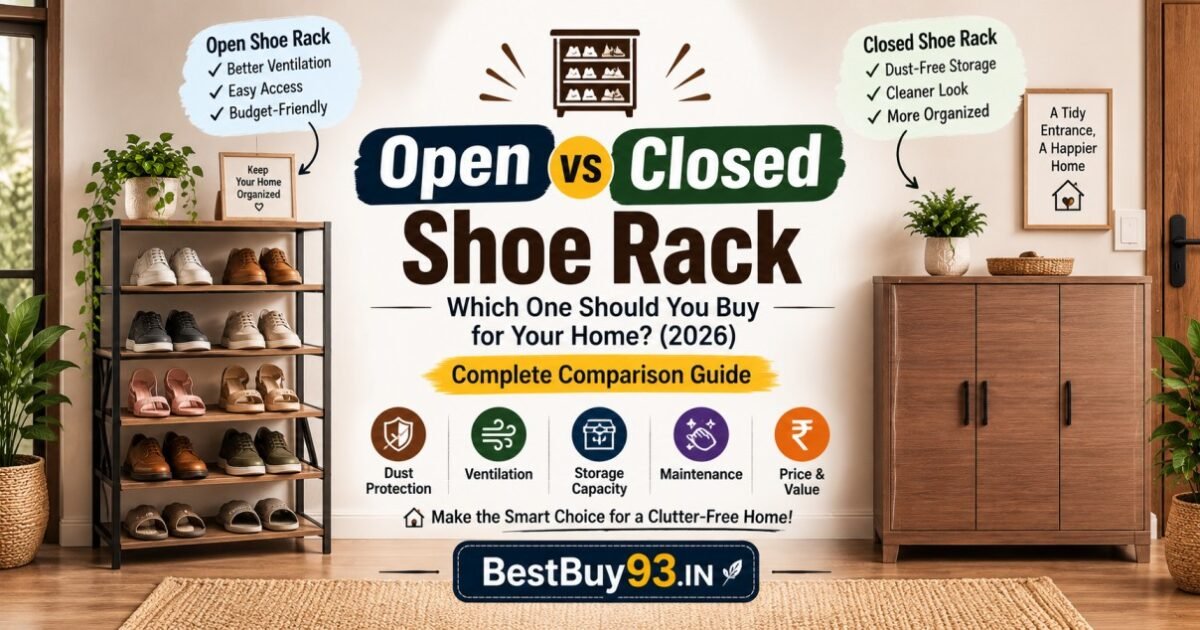 Open vs Closed Shoe Rack for Your Home FI
