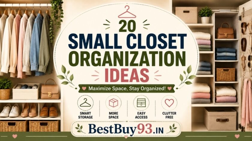 Small Closet Organization Ideas 20 Smart Ways to Maximize Storage (2026) FI
