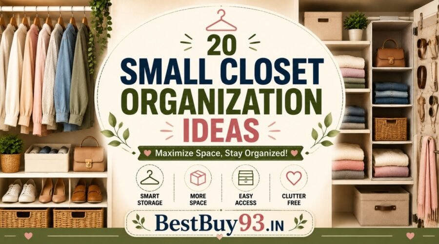 Small Closet Organization Ideas: 20 Smart Ways to Maximize Every Inch (2026) 21 Small Closet Organization Ideas 20 Smart Ways to Maximize Storage (2026) FI