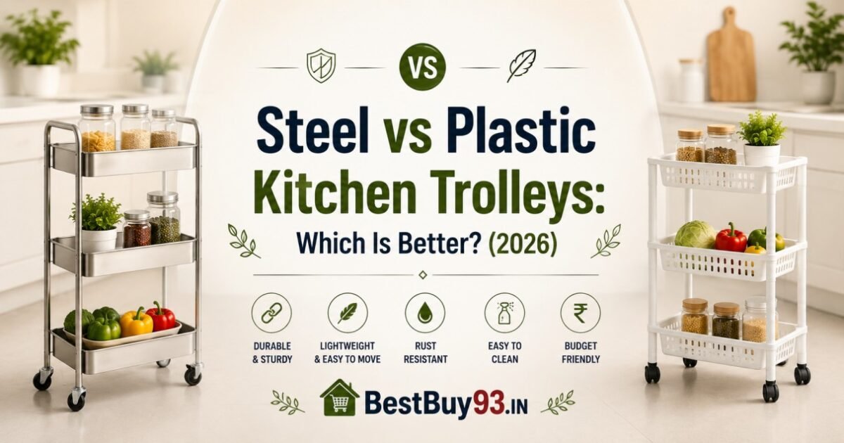 Steel vs Plastic Kitchen Trolleys Which Is Better (2026) FI