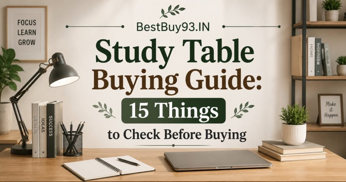Study Table Buying Guide 15 Things to Check Before Buying FI