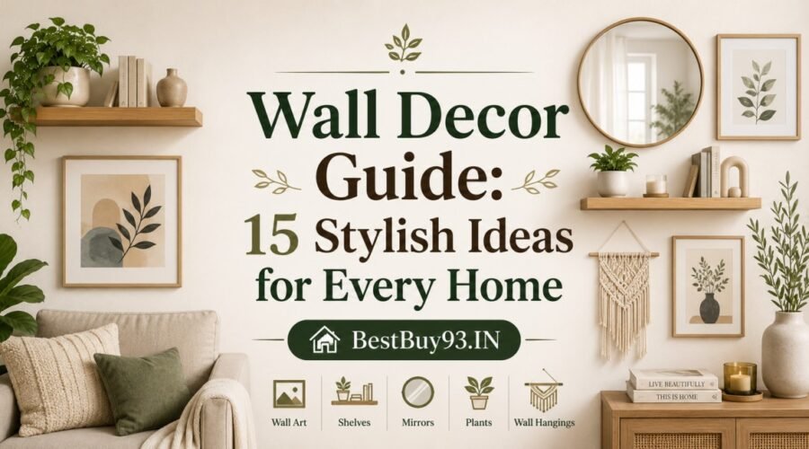 Wall Decor Guide 15 Stylish Ideas for Every Home FI