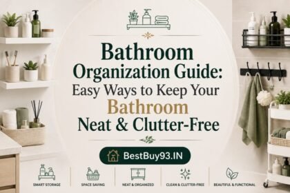 Bathroom Organization Guide: Easy Storage Ideas 24 Bathroom Organization Guide Easy Ways to Keep Your Bathroom Neat & Clutter-Free FI