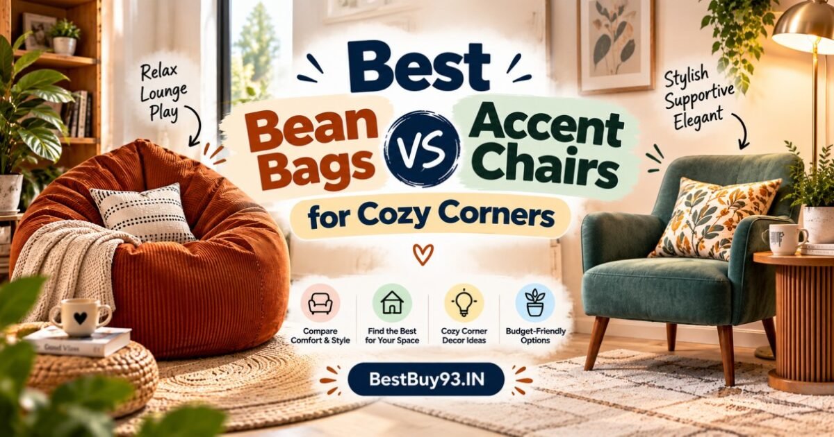 Best Bean Bags vs Accent Chairs for Cozy Corners FI