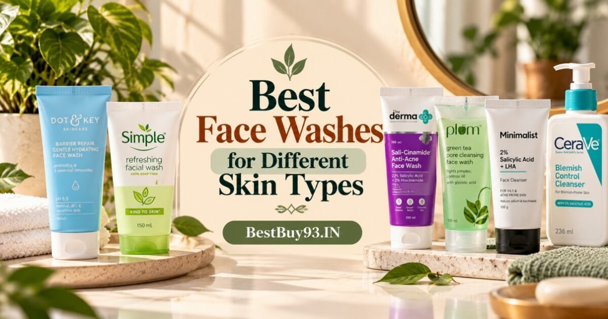 Best Face Washes for Different Skin Types FI
