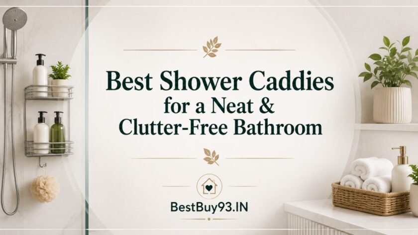 Best Shower Caddy for a Neat and Clutter-Free Bathroom
